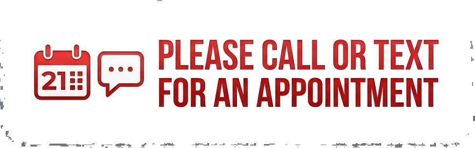 Please call or text for an appointment